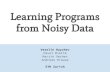 ETH Zurich Andreas Krause Martin Vechev Learning Programs ... · Martin Vechev Andreas Krause ETH Zurich. Why learn programs from examples? 2 Input/output examples often easier to