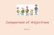 Comparison of Adjectives...Comparison of Adjectives Exercise 1: Write the comparative and superlative of these adjectives. warmer the warmest easier the easiest more interesting the