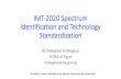 IMT-2020 Spectrum Identification and Technology ... International Mobile Telecommunications (IMT) IMT