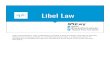 Libel Law - Student Press Law Center · Libel law allows those who have been injured by a false and damaging statement published about them to sue for money damages. And while libel