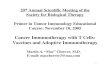 Cancer Immunotherapy with T Cells: Vaccines and Adoptive ......Cancer Immunotherapy with T Cells: Vaccines and Adoptive Immunotherapy Martin A. “Mac” Cheever, M.D. E-mail: maccheever3@mac.com