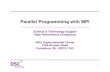 Parallel Programming with MPIacpineda/alliance-mpi/mpiag.pdf · 2001. 3. 28. · Parallel Programming with MPI Science & Technology Support High Performance Computing Ohio Supercomputer