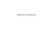 Roman Empire - History 101...–Extends empire to Dacia (modern Romania) •Hadrian 117-138 CE –Hadrian’s Wall 123 CE – Second Jewish revolt ends 135 CE –Consolidation of the