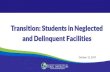 Transition: Students in Neglected and Delinquent Facilities â€؛ sites â€؛ default â€؛ files â€؛ imce