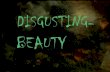 DISGUSTING- BEAUTY · 2020. 4. 30. · DISGUSTING-BEAUTY . Author: Wysser Kaspar Created Date: 3/13/2020 10:34:54 AM