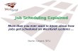Job Scheduling Explained - WestGrid · 2020. 9. 30. · Job Scheduling Explained More than you ever want to know about how jobs get scheduled on WestGrid systems ... Martin Siegert,