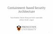 Containment-based Security ArchitectureRedis DSC 3k LOC Sentry 4k LOC Main Disks Memory Processor System Bus Operating System Libraries Hypervisor Redis PCIe Redis Policies A few thousand
