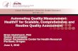 Automating Quality Measurement: HealthIT for Scalable, … · 2015. 7. 6. · MediClass – A MEDIcal record CLASSifier. 1. Takes in encounter record (CDA) and marks up each data