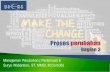 Manajemen Perubahan | Pertemuan 6 Suryo Widiantoro, ST ......•Lakukan aksi dan implementasi rencana Mengelola perubahan •Kumpulkan dan analisa umpan balik •Tentukan kesenjangan