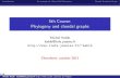5th Course: Phylogeny and chordal graphs - IRIFhabib/Documents/Phylogeny.pdf · 2011. 10. 11. · Proper chordal completion A graph is chordal i every chordless cycle is a triangle,