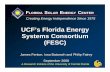 UCF’s Florida Energy Systems Consortium (FESC)...2008/09/11  · FLORIDA SOLAR ENERGY CENTER Creating Energy Independence Since 1975 A Research Institute of the University of Central