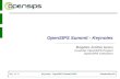 OpenSIPS Summit - Keynotes › pub › events › 2016-05-10_OpenSIPS-Summit_Ams… · • DB driven provisioning. O May 10-12 Keynotes - OpenSIPS Summit 2016 Amsterdam,NL OpenSIPS