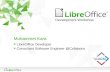 LibreOffice Developer Consultant Software Engineer @Collabora · LibreOffice Development Workshop, METU NCC, 2018 Code Reading Timeline of major StarOffice derivatives 1985 1994 1995
