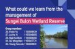 30. Yeung Yan Lok1155049831 Sungei Buloh Wetland Reserve ... · Including the Kingfisher pod and Mudskipper pod 2) The Migratory Bird Trail Including the foot bridge and Bird observation