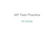 AP Test Practice - Weebly · 2019. 12. 6. · AP Test Practice AP Central. AP STATISTICS Chapter 10 Review Objectives. 10.1 Objectives: Ø Understand the definitions of the null and