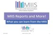 MIIS Reports and More!...The MIIS updates immunization data sent electronically based on what is in the provider's state supplied inventory in order to improve the data quality in