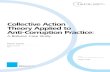 Collective Action Theory Applied to Anti-Corruption Practice · 2020. 1. 9. · anti-corruption initiatives for industry (Pieth, 2012, p. 4). These are positive steps and they offer