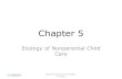 Chapter 5 - De Anza CollegeImpact of Advocacy and Accreditation on Quality Child Care • Advocacy • NAEYC Advocate for early childhood • DAP ©2016 Cengage Learning. All Rights