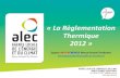 آ« La Rأ¨glementation Thermique 2012 - ALEC Nancy Grands alec-nancy.fr/wp-content/uploads/2017/08/ALEC-Nancy...آ 