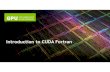 GTC2012 Cuda Fortran - NVIDIA · 2012. 11. 27. · Introduction •CUDA is a scalable model for parallel computing •CUDA Fortran is the Fortran analog to CUDA C – Program has