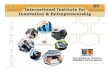 International Institute for Innovation & Entrepreneurship...Communications Lab Motorola Computers Lab Technology Entrepreneurship Objectives: • To promote the entrepreneurship spirit