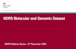 NDRS Molecular and Genomic Dataset · 7 NDRS Webinar Series - Molecular & Genomic Dataset. NDRS data is highly sensitive and patient level Security and patient confidentiality are
