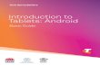 Introduction to Tablets: Android...for Android tablets. Different aspects One big difference between the iPad and Android tablets is what is called the aspect ratio. This is the ratio