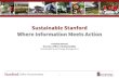 Sustainable Stanford Where Information Meets Action · 2019. 11. 13. · stanford energy system innovations (sesi) is a new university sustainability program designed to meet the