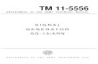 TM 11-5556 · tm 11-5556 technical manual no. 11-5556 department of the army washington 25, d. c., 27 september 1956 signal generator sg-13/arn section i ii iii iv v vi vii part ...