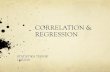 CORRELATION & REGRESSION...Correlation is a statistical method used to determine whether a relationship between variables exists. ! Regression is a statistical method used to describe