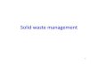 L21 Solid waste managementocw.snu.ac.kr/sites/default/files/NOTE/L21_Solid waste... · 2019. 3. 18. · •Fate of solid wastes •Solid waste management –Recycling –Composting