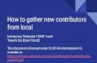 April2018.pdf ......How to gather new contributors from local Introducing “Wikipedia TOWN” event Takashi Ota [[User:Takot]] This document is licensed under CC-BY-SA International