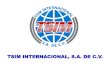TSIM INTERNACIONAL, S.A. DE C.V. - TDANA...Established in Escobedo, N.L. (approx. 10 miles North of Monterrey), this Rail Terminal offers a 780 yards Rail Spur, which is served by