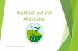 Rückblick auf VVV Aktivitätenvvv-wennigsen.de/images/pdf/Mitglied-werden-im-VVV... · 2017. 3. 17. · Altes Zollhaus 2009 Ideenwettbewerb zum Erhalt des „Alten Zollhaus“ aus