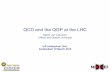 QCD and the QGP at the LHC - Universiteit Utrechtleeuw179/talks/2015/15_UvA_coll...QCD and the QGP at the LHC Marco van Leeuwen, Nikhef and Utrecht University IoP colloquium UvA, Amsterdam
