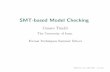 SMT-based Model Checkingtinelli/talks/FT-11.pdfMain Logic-based Approaches • Bounded model checking [CBRZ01, AMP06, BHvMW09] • Interpolation-based model checking [McM03, McM05]