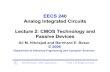 EECS 240 Analog Integrated Circuits Lecture 2: CMOS Technology …picture.iczhiku.com/resource/eetop/SYiFTkQTrlrYonNM.pdf · 2019. 11. 11. · EECS 240 Lecture 2: CMOS - passive devices