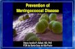 Prevention of Meningococcal Disease - Sabin · Meningococcemia • Meningitis (50%) • Pneumonia (9%) • Conjunctivitis arthritis, pericarditis, urethritis ... Perrett K et al.