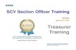 January 23, 2021 Treasurer Training...SCV Section Officer Training Online January 23, 2021 Treasurer Training SCV Section Finance Committee Sachin Desai 2021 Section Treasurer Wenbo