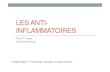 LES ANTI- INFLAMMATOIRES · 2020. 12. 18. · prélèvement et antibiogramme • S’assurer de la mise à jour des vaccins • Corticoïdes inhalés : se rincer la bouche à l’eau