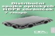Distribuční spojka optických HDPE chrániček · 2020. 4. 6. · Distribuční spojka HDPE chrániček byla navržena pro pokrytí řady instalačních variant, lze ji použít