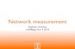 Network measurement - Philip Brighten Godfreypbg.web.engr.illinois.edu/.../lectures/25-Measurement.pdf · 2010. 11. 17. · Network measurement Brighten Godfrey cs598pbg Nov 4 2010
