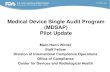 Medical Device Single Audit Program (MDSAP) Pilot Update · 2016 to further refine the MDSAP processes, a collaboration between pilot participants, RACs and Auditing Organizations.