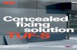 Concealed fixing solution TUF-S › wp-content › uploads › 2020 › 01 › final_FL_TU… · Position the pre-drilled hanger over the hole in the panel and push through the TUF-S