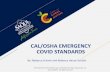 CAL/OSHA EMERGENCY COVID STANDARDS · 2020. 12. 18. · CAL/OSHA EMERGENCY COVID STANDARDS. Big Picture Overview •Effective November 30, 2020 •Set to expire October 2, 2021 Key