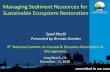 Managing Sediment Resources for Sustainable Ecosystem ......Challenges of ecosystem restoration in Louisiana –availability of sediment and its management. Proceedings Sediment Dynamics