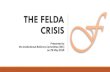 THE FELDA CRISIS - C4 Center · 2018. 6. 22. · Entities involved FELDA Established to eradicate poverty 1 FGV Felda Global Ventures Holdings Berhad 33% owned by Felda Plantation