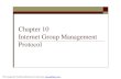 Chapter 10 Internet Group Management Protocol Network93_1... · 2002. 1. 6. · o Internet Group Management Protocol (IGMP) n One-to-many communication n One of the necessary, but