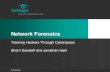 Tracking Hackers Through Cyberspace Sherri Davidoff and ...From “Network Forensics” (ch. 12) –Day 4 of the Black Hat class. Malware ...