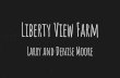 Liberty View FarmLiberty View Farm Larry and Denise Moore. GLEANER . GLEANER